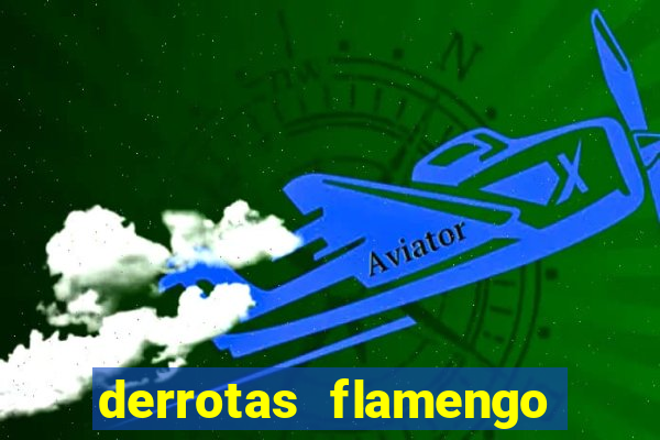 derrotas flamengo 2019 brasileiro